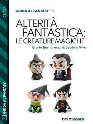 cover image of Alterità fantastica--le creature magiche